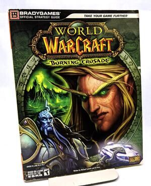 World of Warcraft Burning Crusade Strategy Guide Brady Games Online Video Game